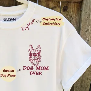 Embroidered Best German Shepherd Dog Mom Ever Shirt Embroidered Best German Shepherd Dog Mom Ever Shirt