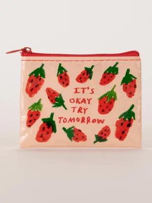 It's Okay Try Tomorrow Coin Purse It's Okay Try Tomorrow Coin Purse